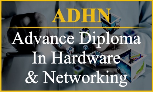 Advence Diploma in Hardwaer & Networking